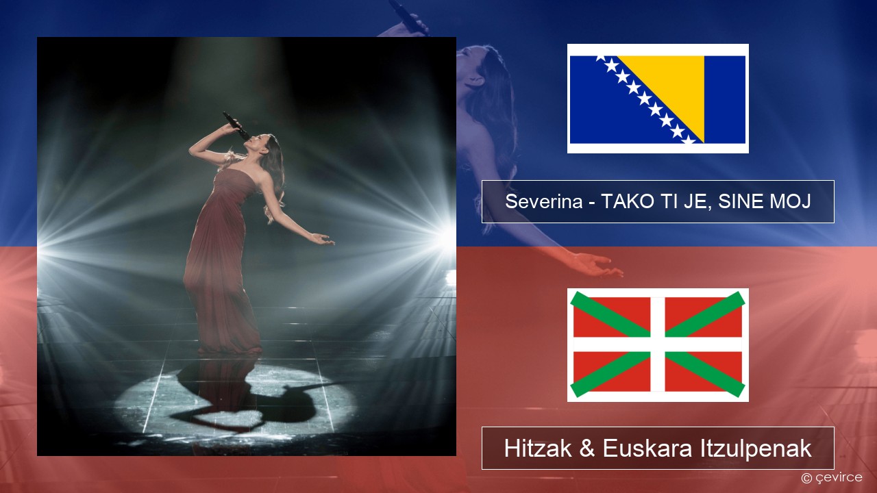 Severina – TAKO TI JE, SINE MOJ Bosniera Hitzak & Euskara Itzulpenak