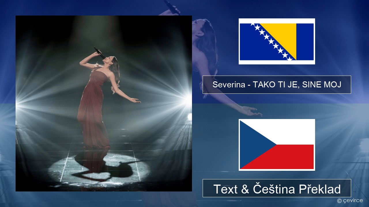 Severina – TAKO TI JE, SINE MOJ Bosna Text & Čeština Překlad