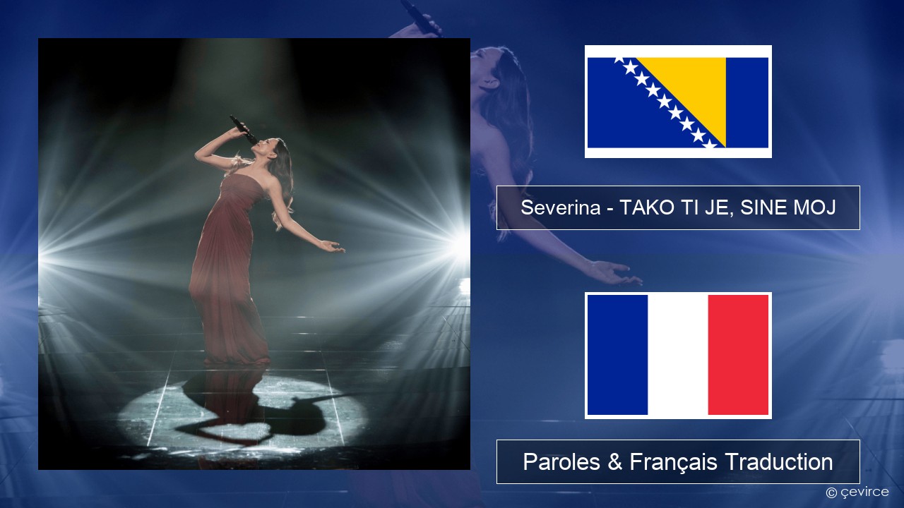 Severina – TAKO TI JE, SINE MOJ Bosniaque Paroles & Français Traduction