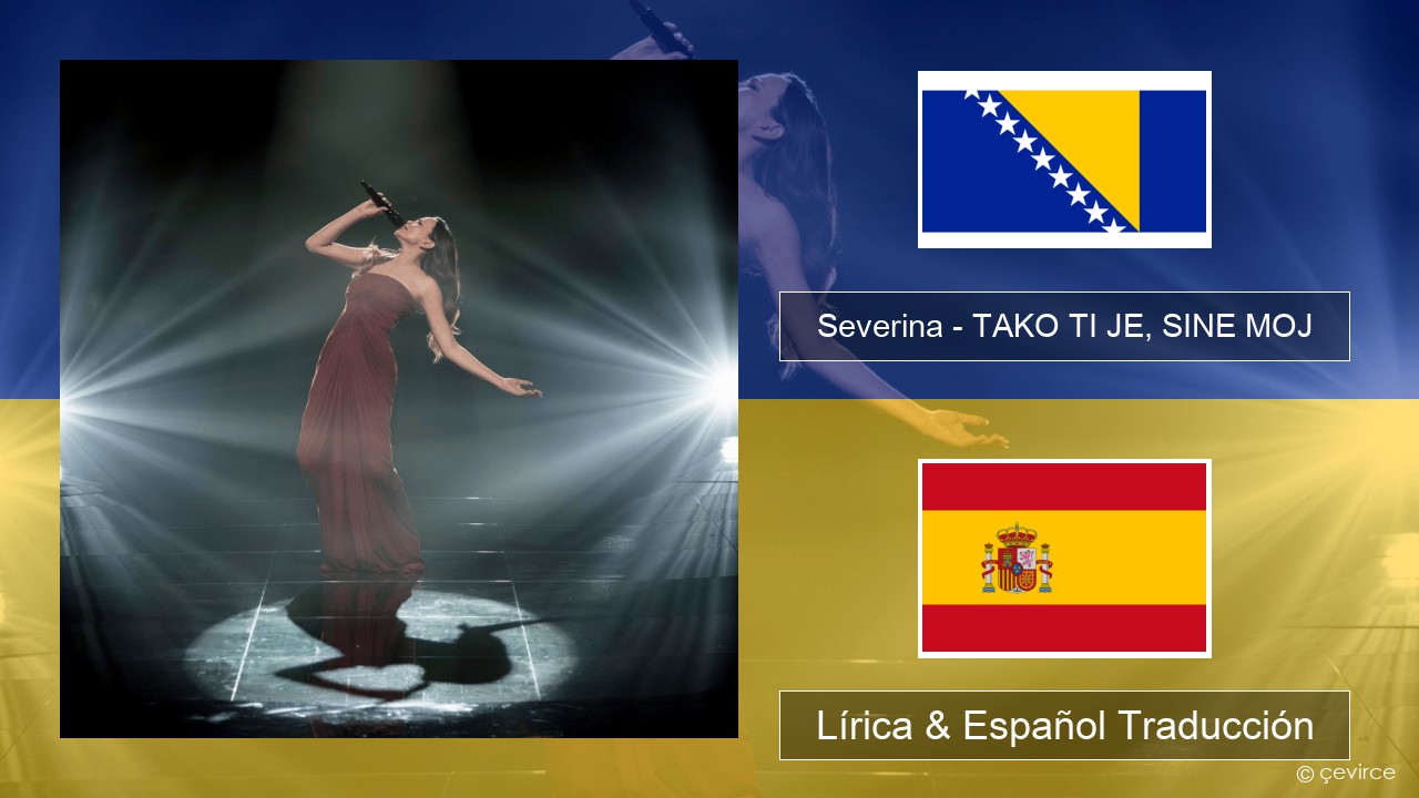 Severina – TAKO TI JE, SINE MOJ Bosnio Lírica & Español Traducción