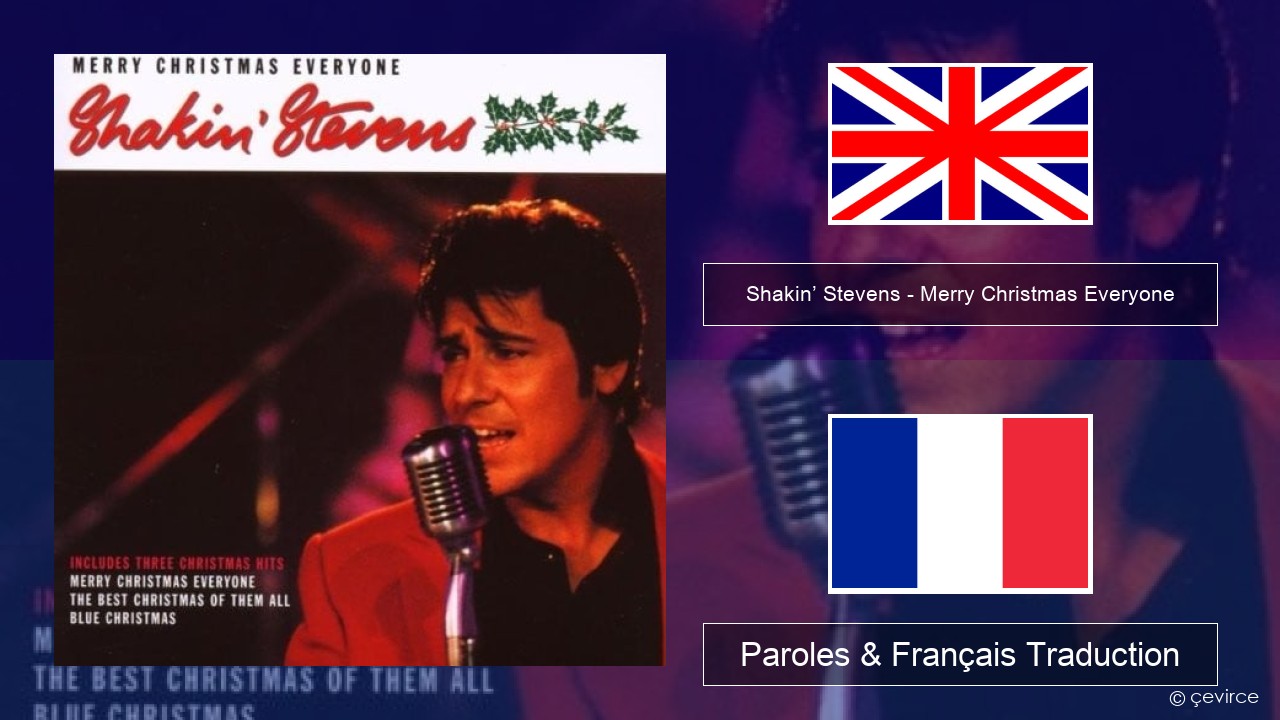 Shakin’ Stevens – Merry Christmas Everyone Anglais Paroles & Français Traduction