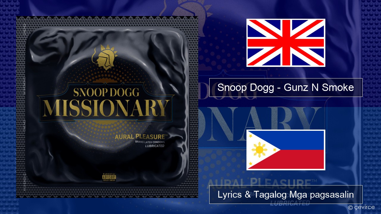 Snoop Dogg – Gunz N Smoke Ingles Lyrics & Tagalog Mga pagsasalin