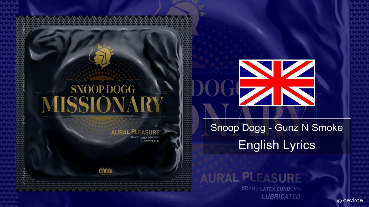 Snoop Dogg – Gunz N Smoke English Lyrics