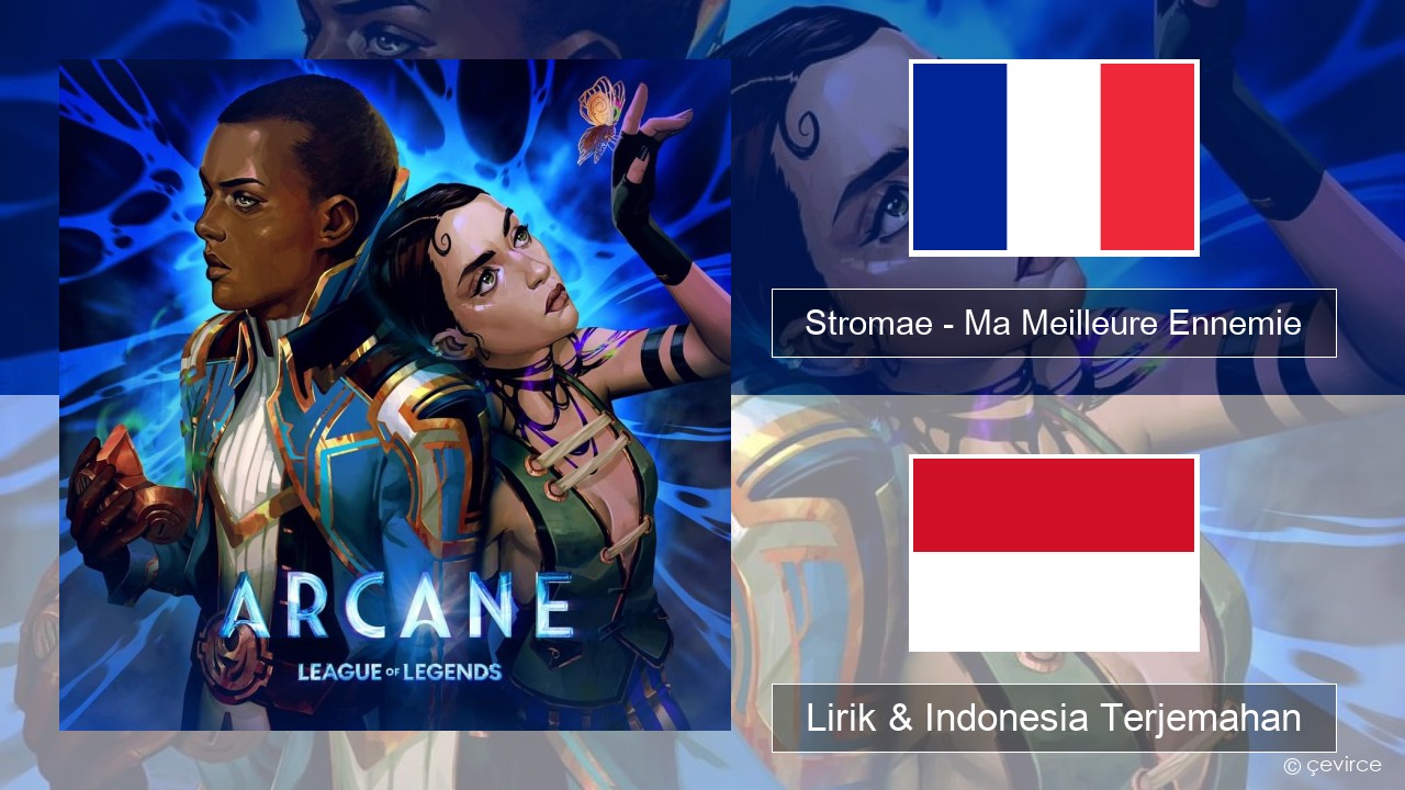 Stromae – Ma Meilleure Ennemie Prancis Lirik & Indonesia Terjemahan