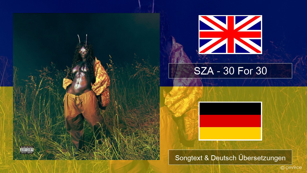 SZA – 30 For 30 Englisch Songtext & Deutsch Übersetzungen