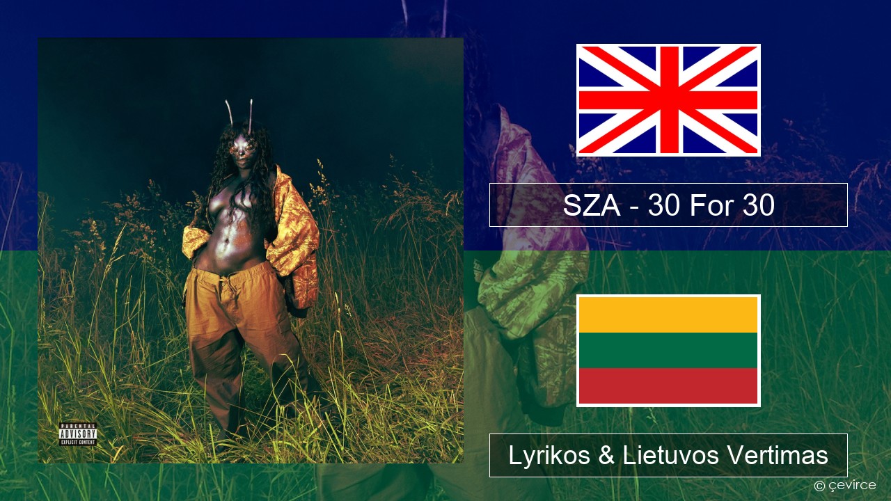 SZA – 30 For 30 Anglų Lyrikos & Lietuvos Vertimas