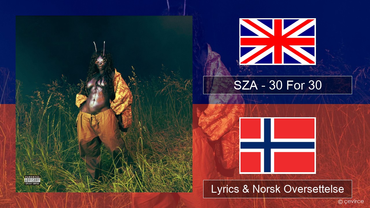 SZA – 30 For 30 Engelsk Lyrics & Norsk Oversettelse