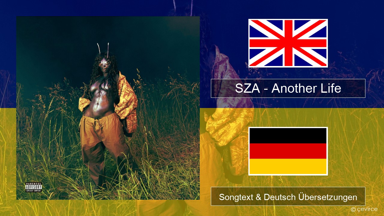 SZA – Another Life Englisch Songtext & Deutsch Übersetzungen