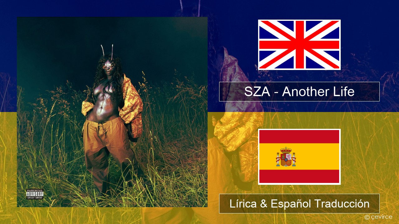 SZA – Another Life Ingl Lírica & Español Traducción