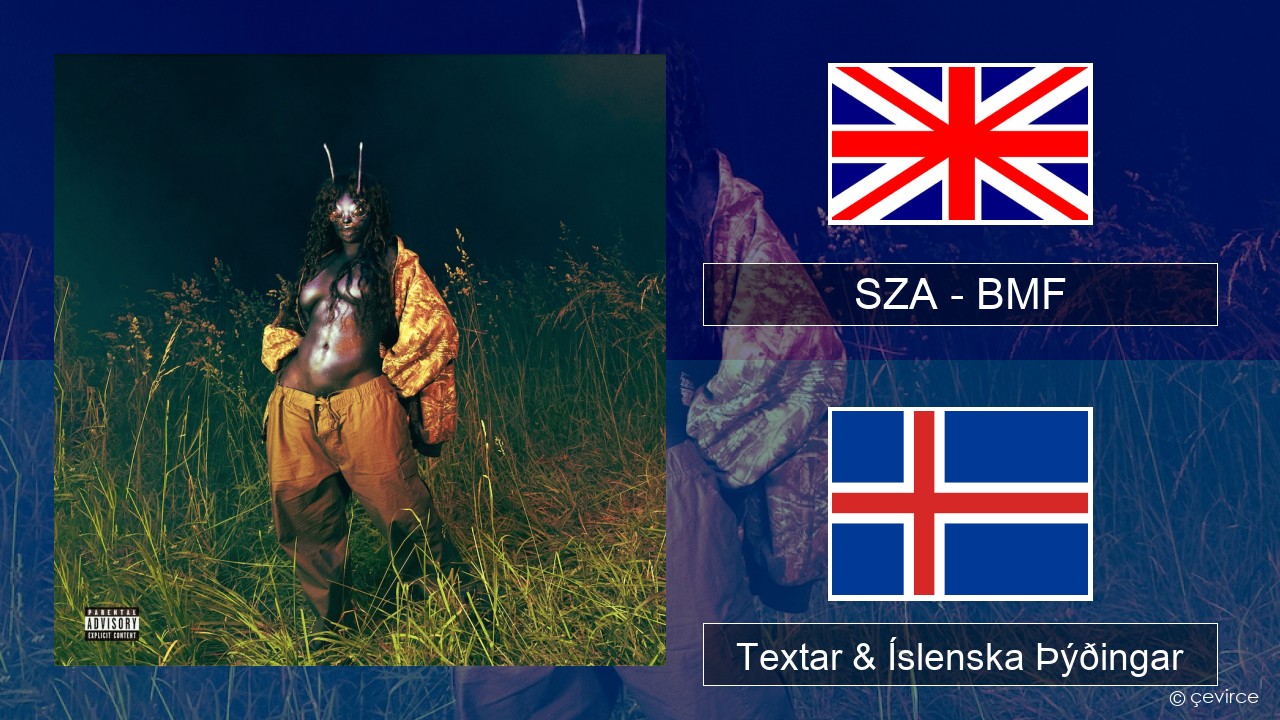 SZA – BMF Íslenska Textar & Íslenska Þýðingar