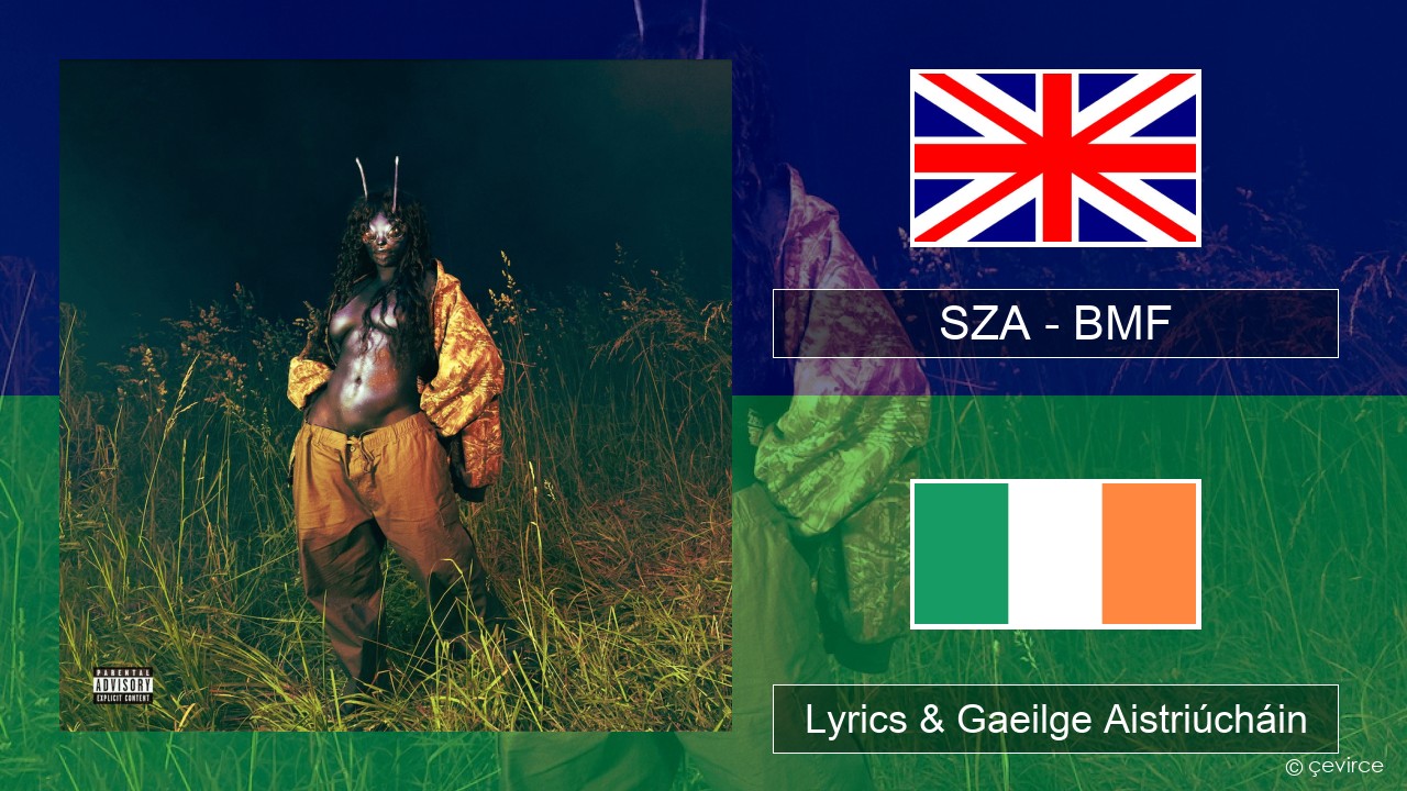 SZA – BMF Béarla Lyrics & Gaeilge Aistriúcháin