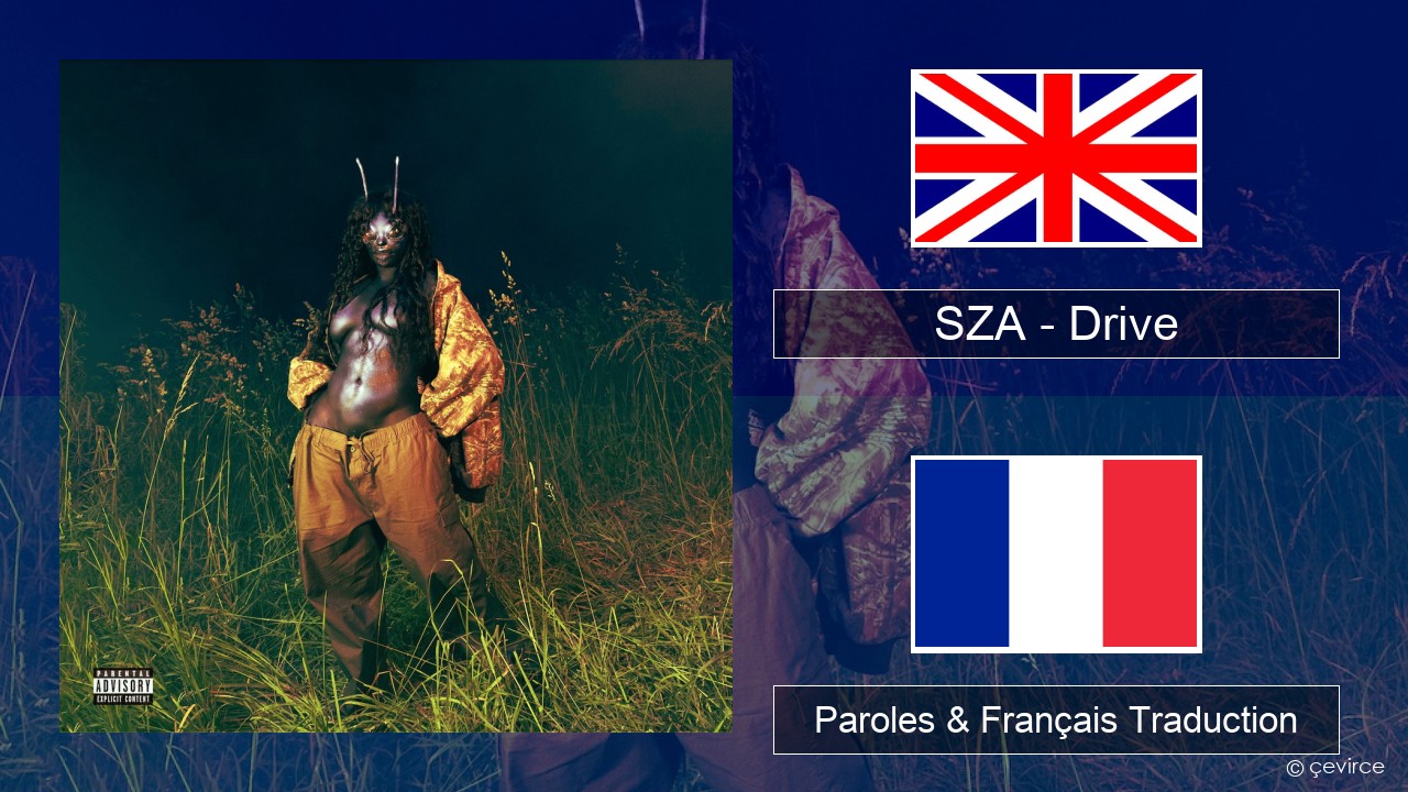 SZA – Drive Anglais Paroles & Français Traduction