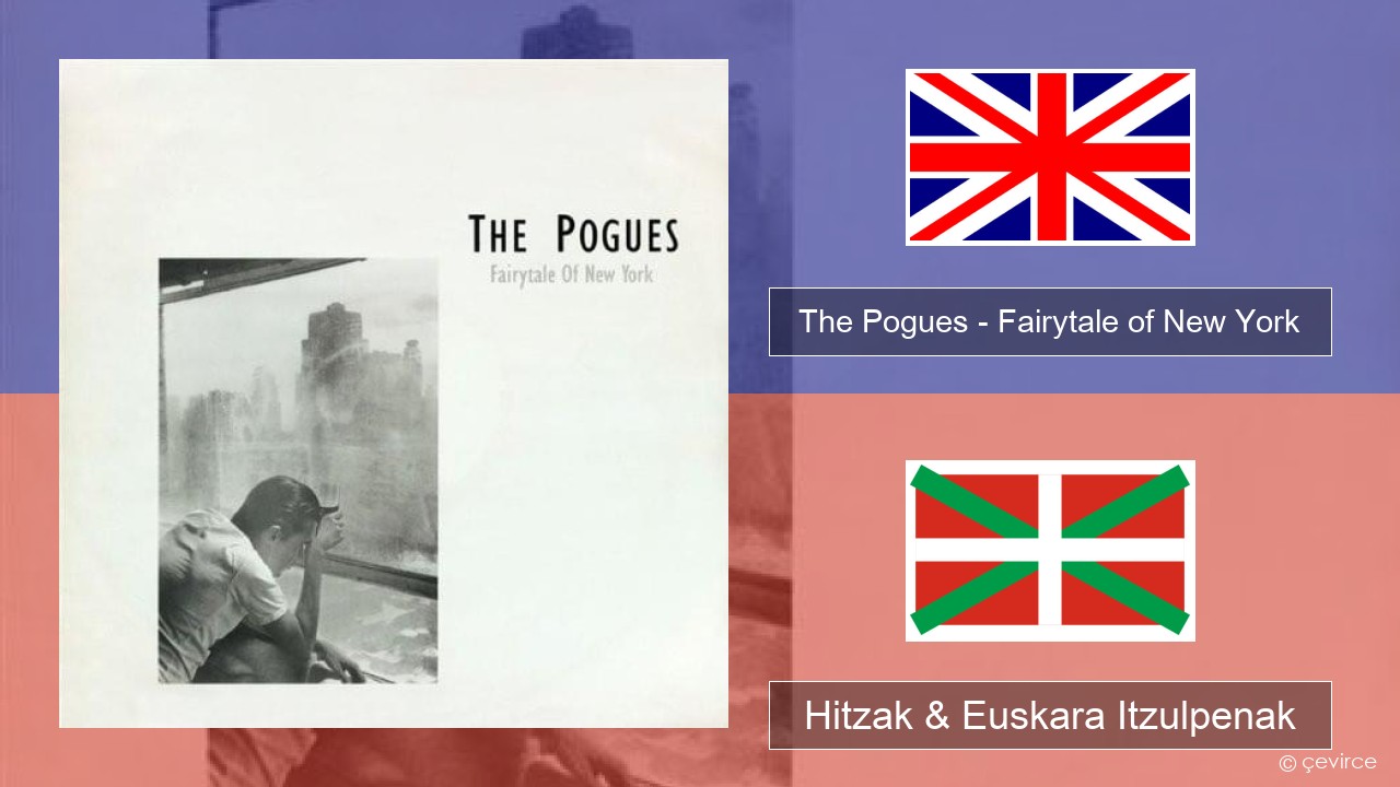 The Pogues – Fairytale of New York Ingelesa Hitzak & Euskara Itzulpenak