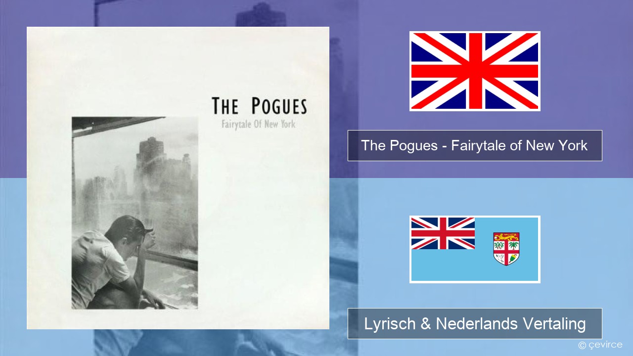 The Pogues – Fairytale of New York Engels Lyrisch & Nederlands Vertaling