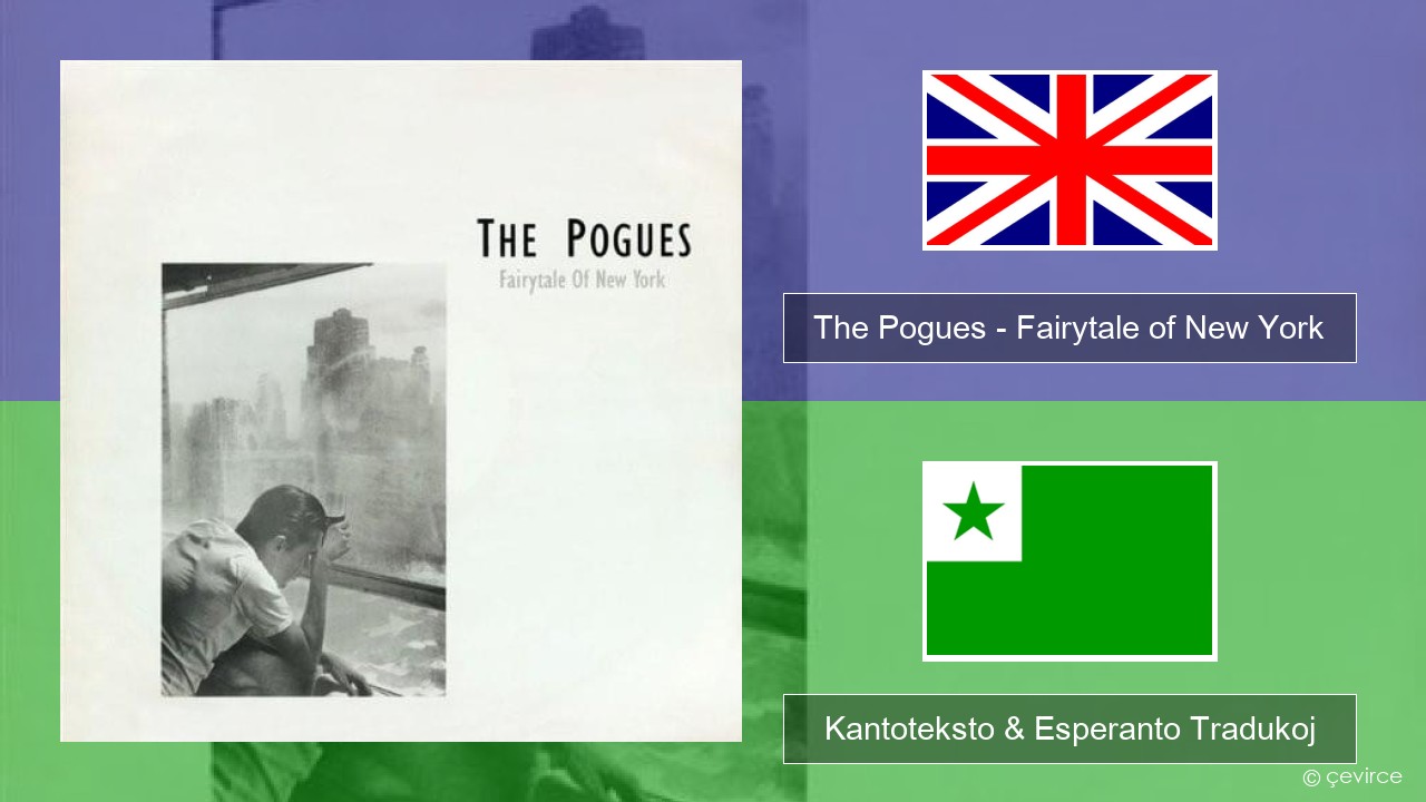 The Pogues – Fairytale of New York La angla Kantoteksto & Esperanto Tradukoj