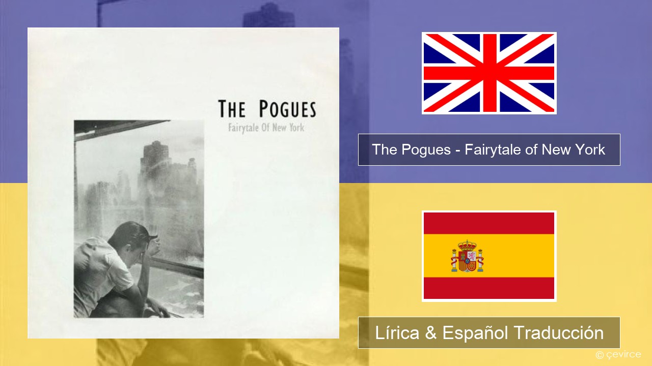 The Pogues – Fairytale of New York Ingl Lírica & Español Traducción