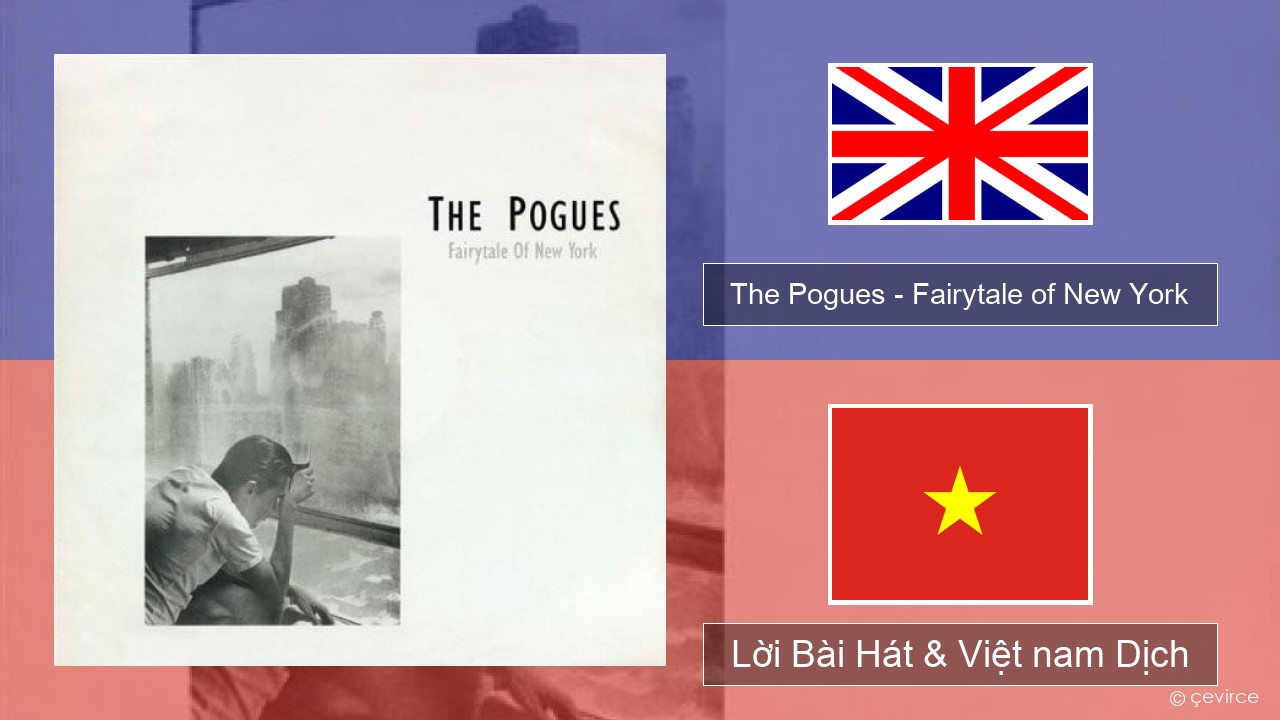 The Pogues – Fairytale of New York Tiếng anh Lời Bài Hát & Việt nam Dịch