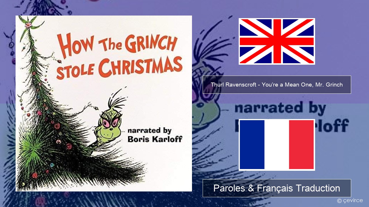 Thurl Ravenscroft – You’re a Mean One, Mr. Grinch Anglais Paroles & Français Traduction