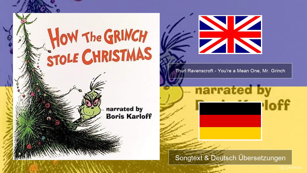 Thurl Ravenscroft – You’re a Mean One, Mr. Grinch Englisch Songtext & Deutsch Übersetzungen