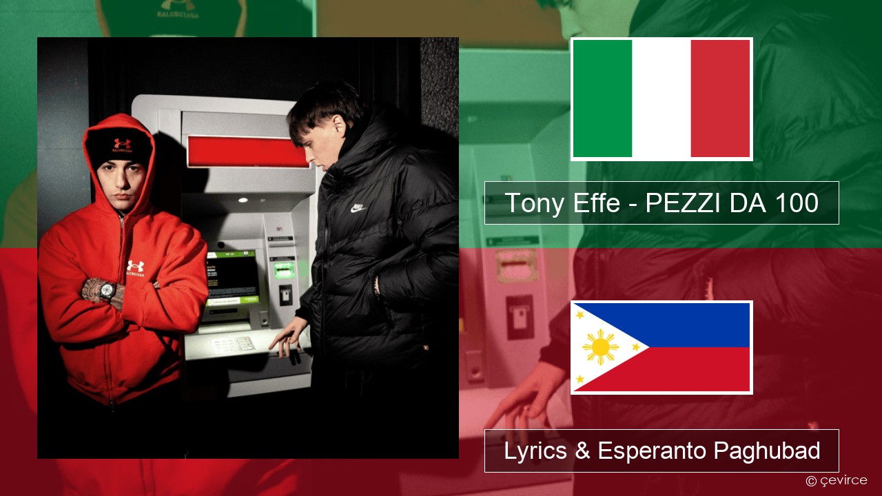 Tony Effe – PEZZI DA 100 Italya Lyrics & Esperanto Paghubad