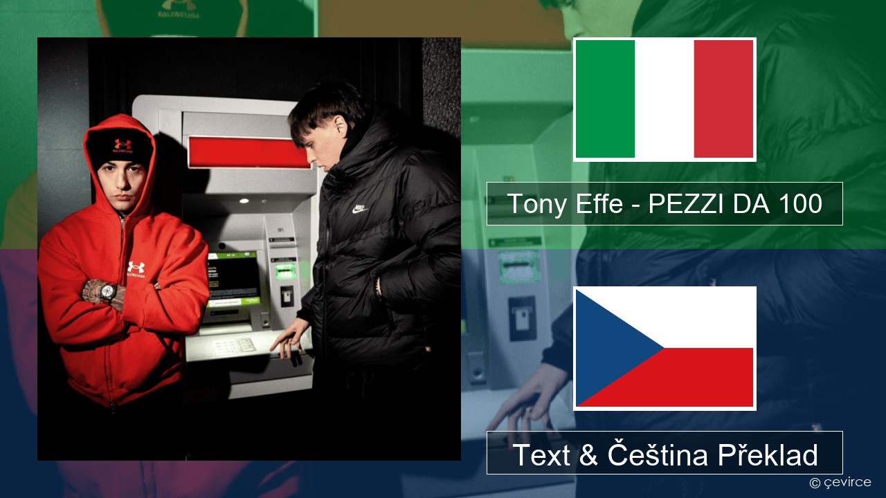 Tony Effe – PEZZI DA 100 Italský Text & Čeština Překlad