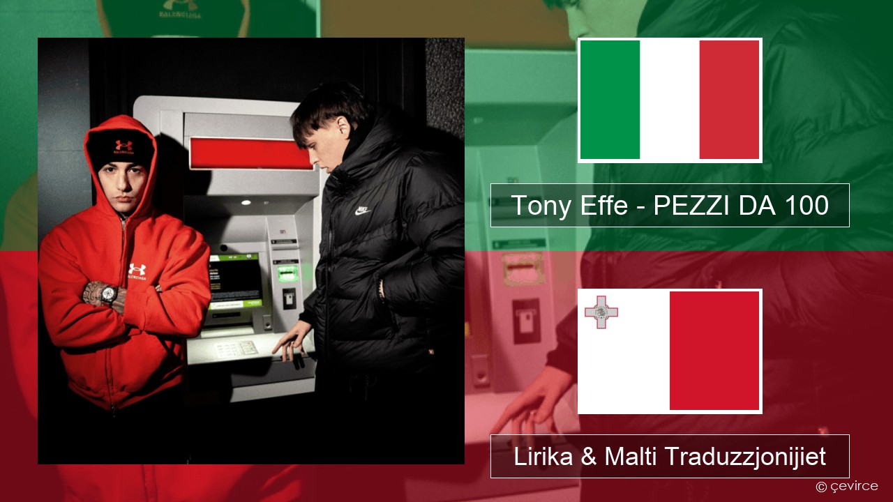 Tony Effe – PEZZI DA 100 Taljan Lirika & Malti Traduzzjonijiet