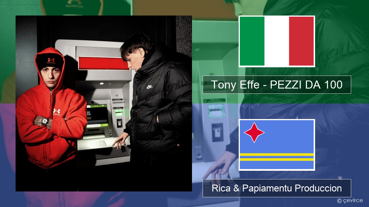 Tony Effe – PEZZI DA 100 Italiano Rica & Papiamentu Produccion