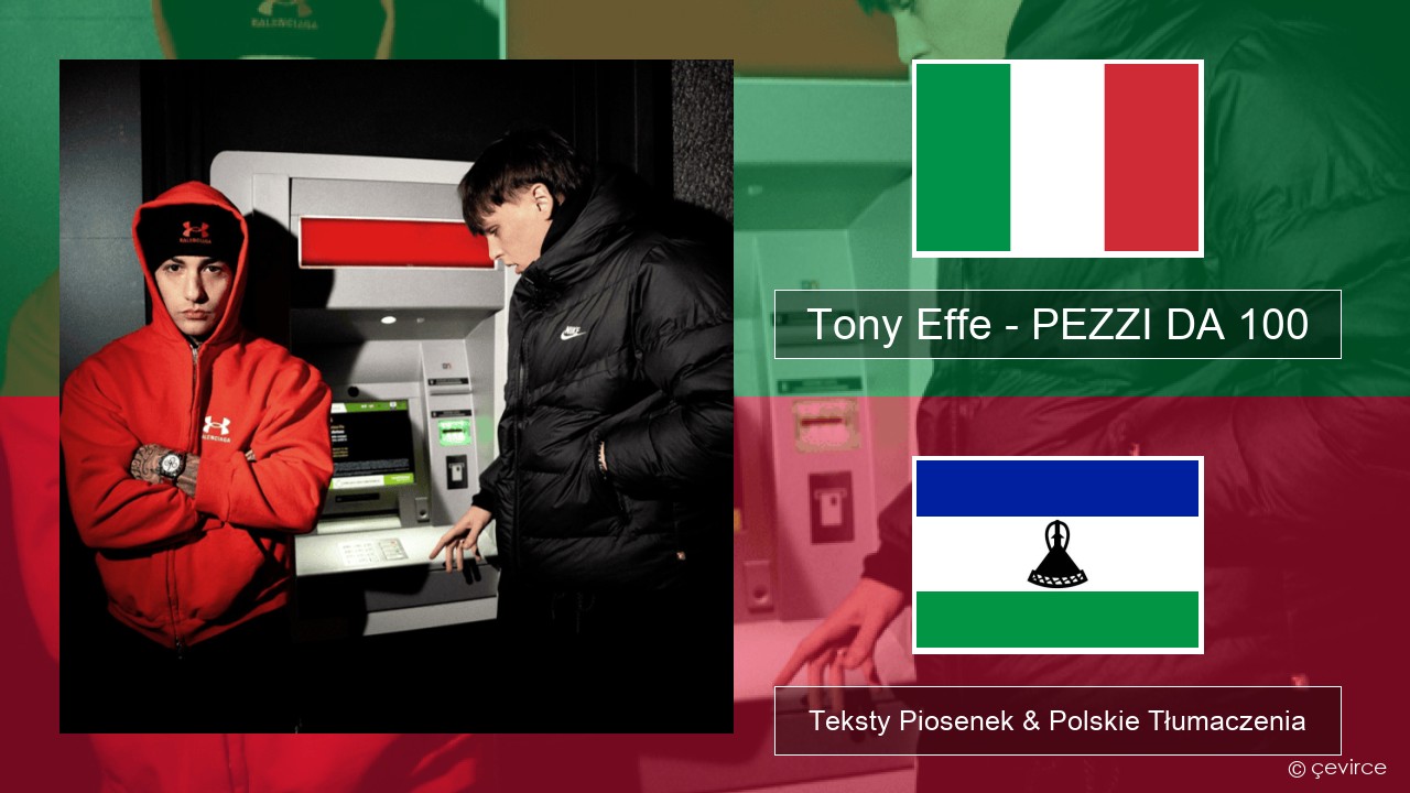 Tony Effe – PEZZI DA 100 Włoski Teksty Piosenek & Polskie Tłumaczenia