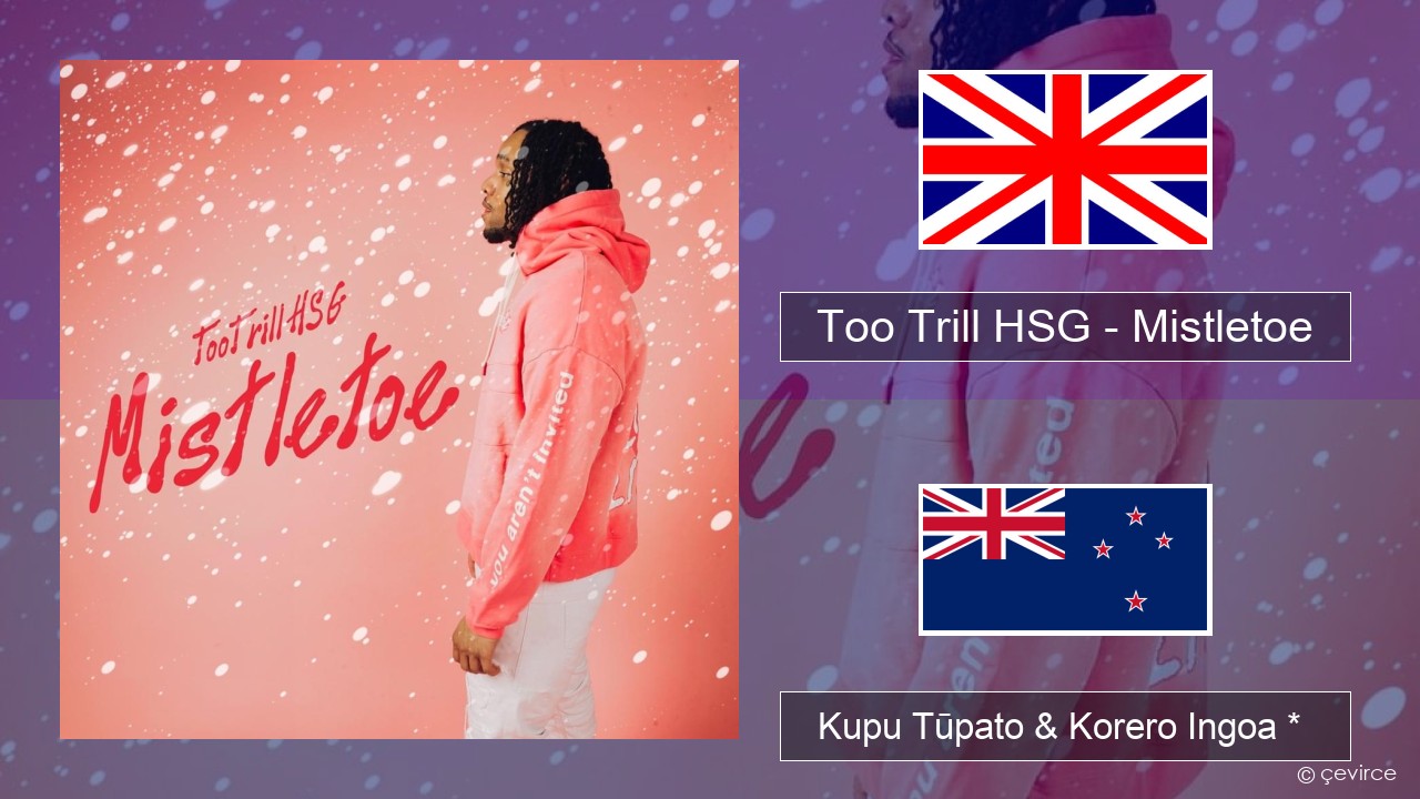 Too Trill HSG – Mistletoe Ingoa *  Kupu Tūpato & Korero Ingoa *