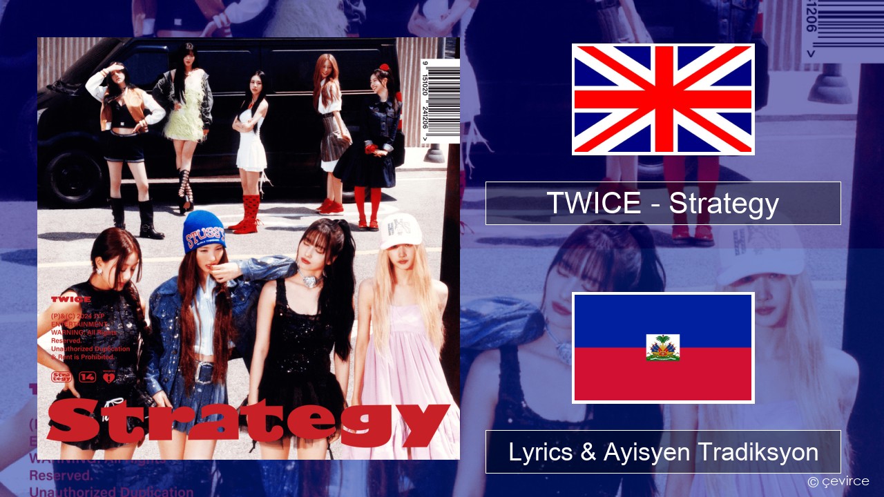 TWICE – Strategy Angle Lyrics & Ayisyen Tradiksyon