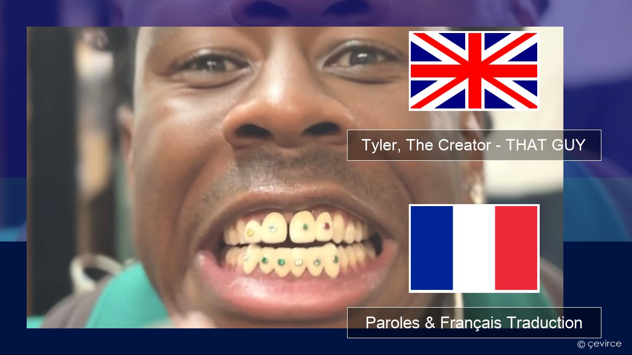 Tyler, The Creator – THAT GUY Anglais Paroles & Français Traduction