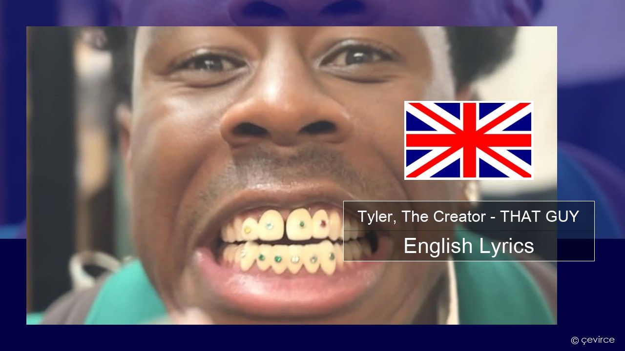 Tyler, The Creator – THAT GUY English Lyrics