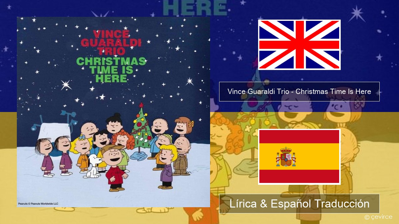 Vince Guaraldi Trio – Christmas Time Is Here Ingl Lírica & Español Traducción