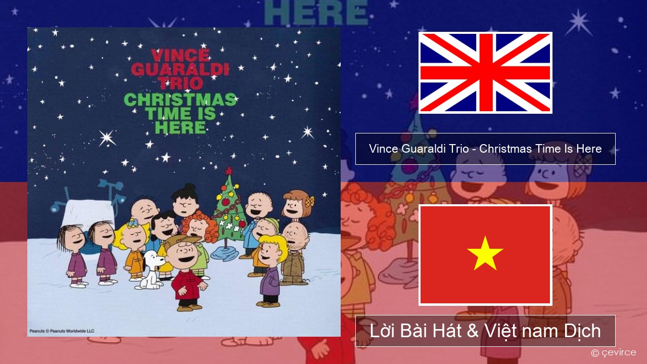 Vince Guaraldi Trio – Christmas Time Is Here Tiếng anh Lời Bài Hát & Việt nam Dịch