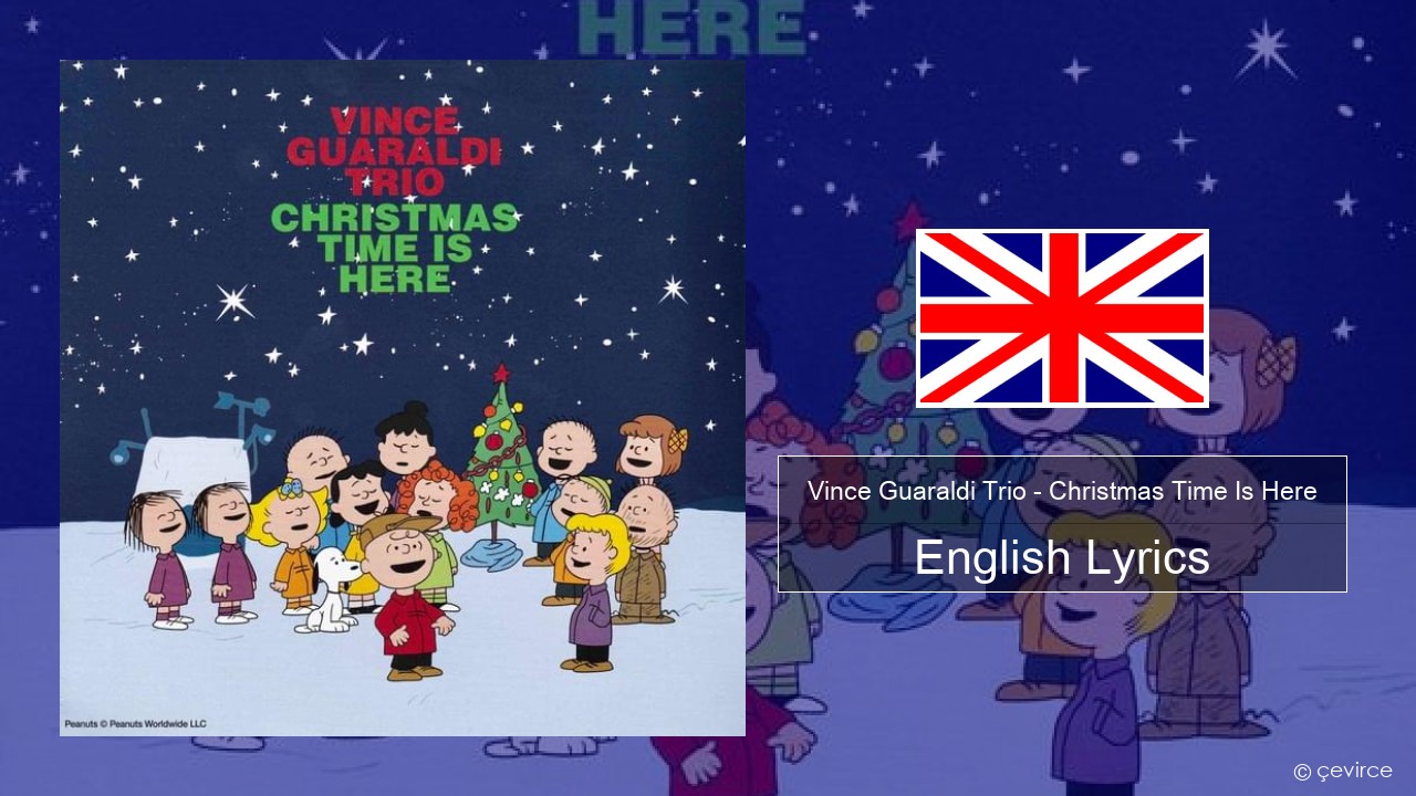 Vince Guaraldi Trio – Christmas Time Is Here English Lyrics