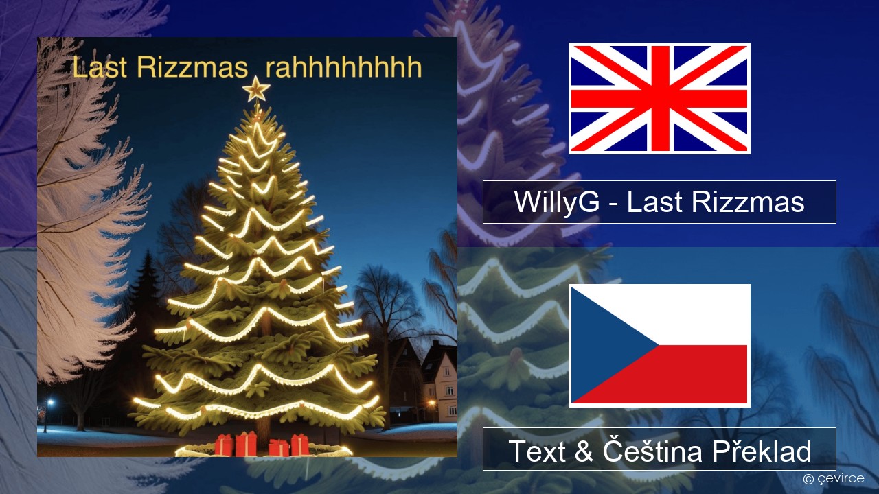 WillyG – Last Rizzmas Anglický Text & Čeština Překlad