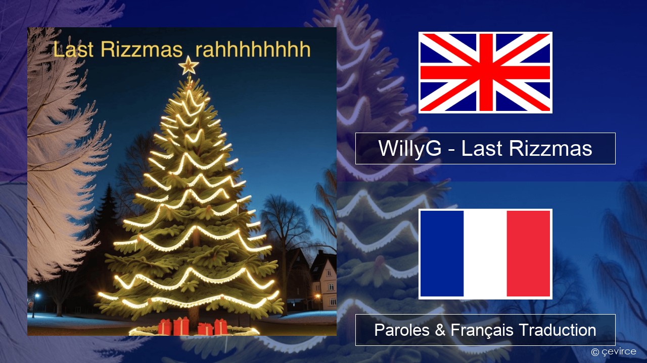 WillyG – Last Rizzmas Anglais Paroles & Français Traduction