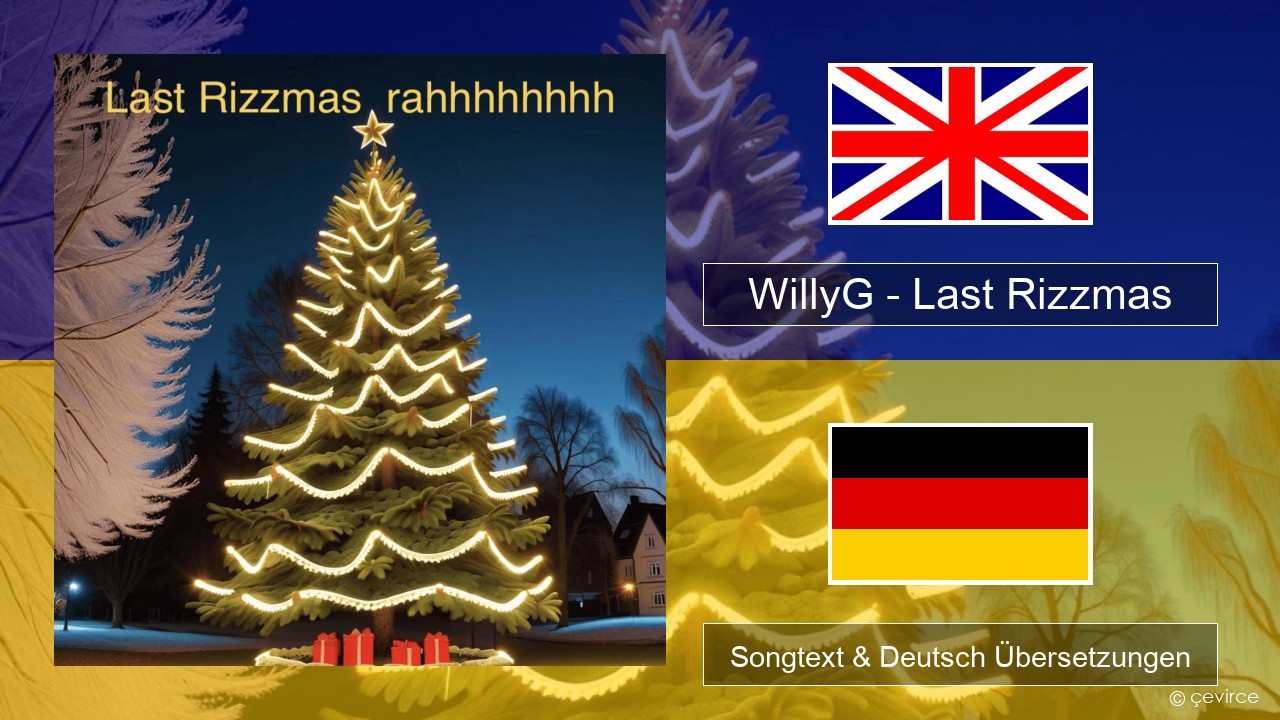 WillyG – Last Rizzmas Englisch Songtext & Deutsch Übersetzungen