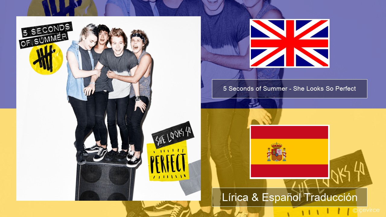 5 Seconds of Summer – She Looks So Perfect Ingl Lírica & Español Traducción