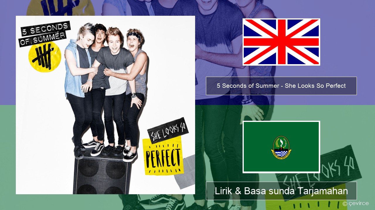 5 Seconds of Summer – She Looks So Perfect Basa inggris Lirik & Basa sunda Tarjamahan