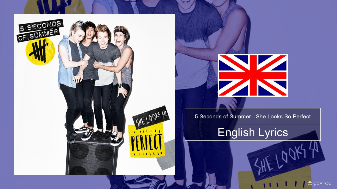 5 Seconds of Summer – She Looks So Perfect English Lyrics