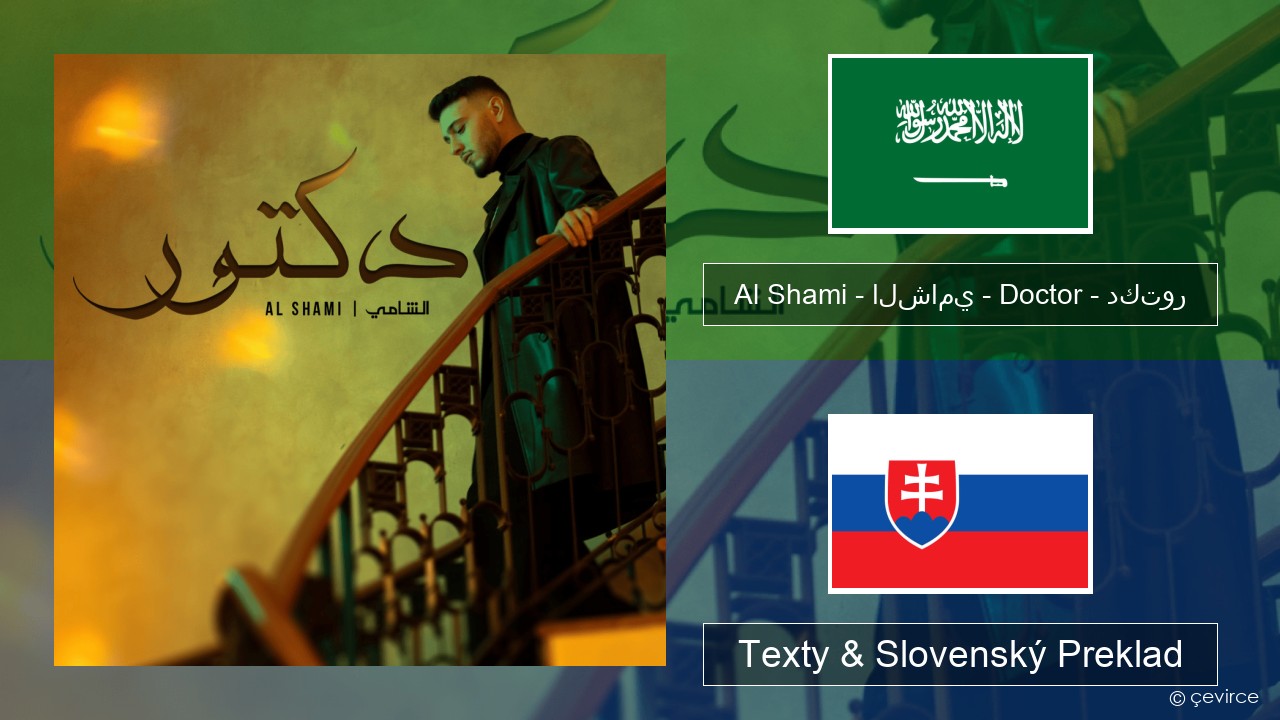 Al Shami – الشامي – Doctor – دكتور Arabčiny Texty & Slovenský Preklad