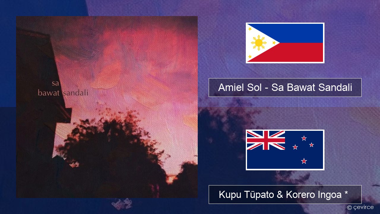 Amiel Sol – Sa Bawat Sandali Tagalog Kupu Tūpato & Korero Ingoa *