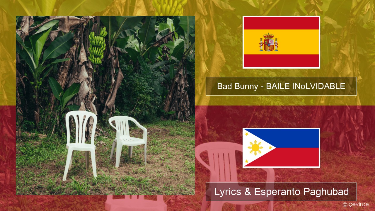 Bad Bunny – BAILE INoLVIDABLE Espanya Lyrics & Esperanto Paghubad