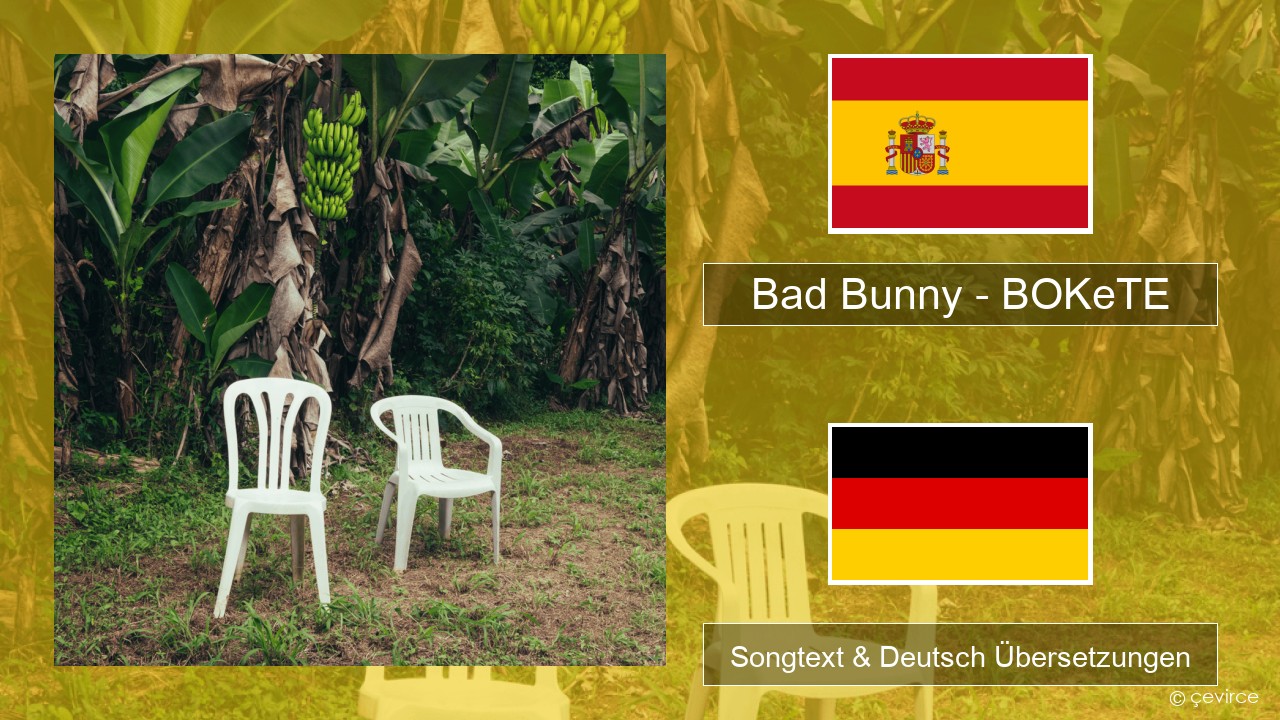 Bad Bunny – BOKeTE Spanisch Songtext & Deutsch Übersetzungen