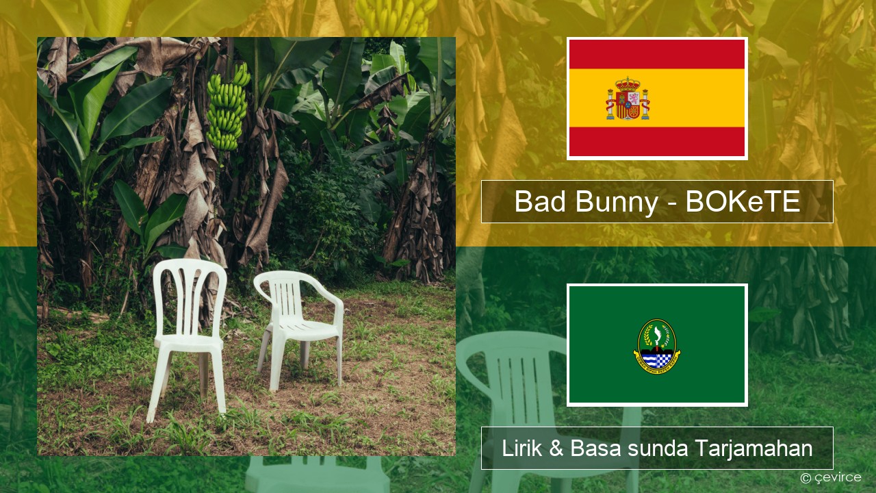 Bad Bunny – BOKeTE Spanyol Lirik & Basa sunda Tarjamahan