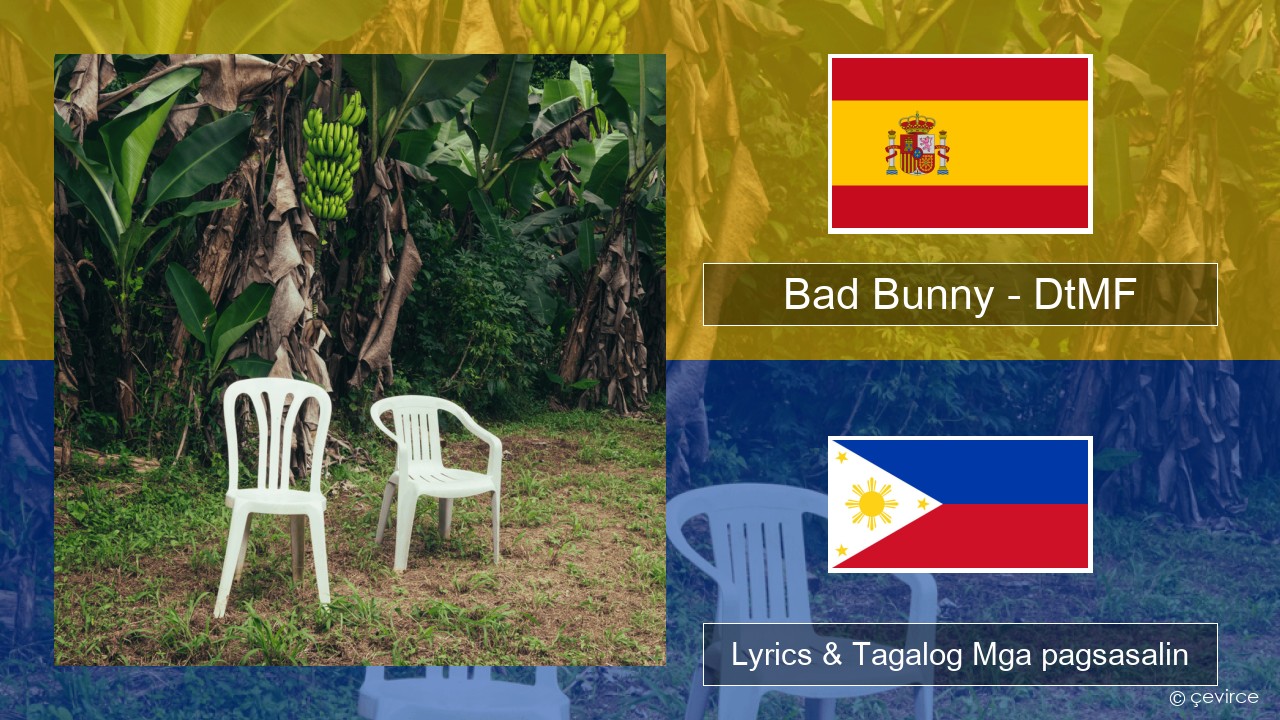 Bad Bunny – DtMF Espanyol Lyrics & Tagalog Mga pagsasalin