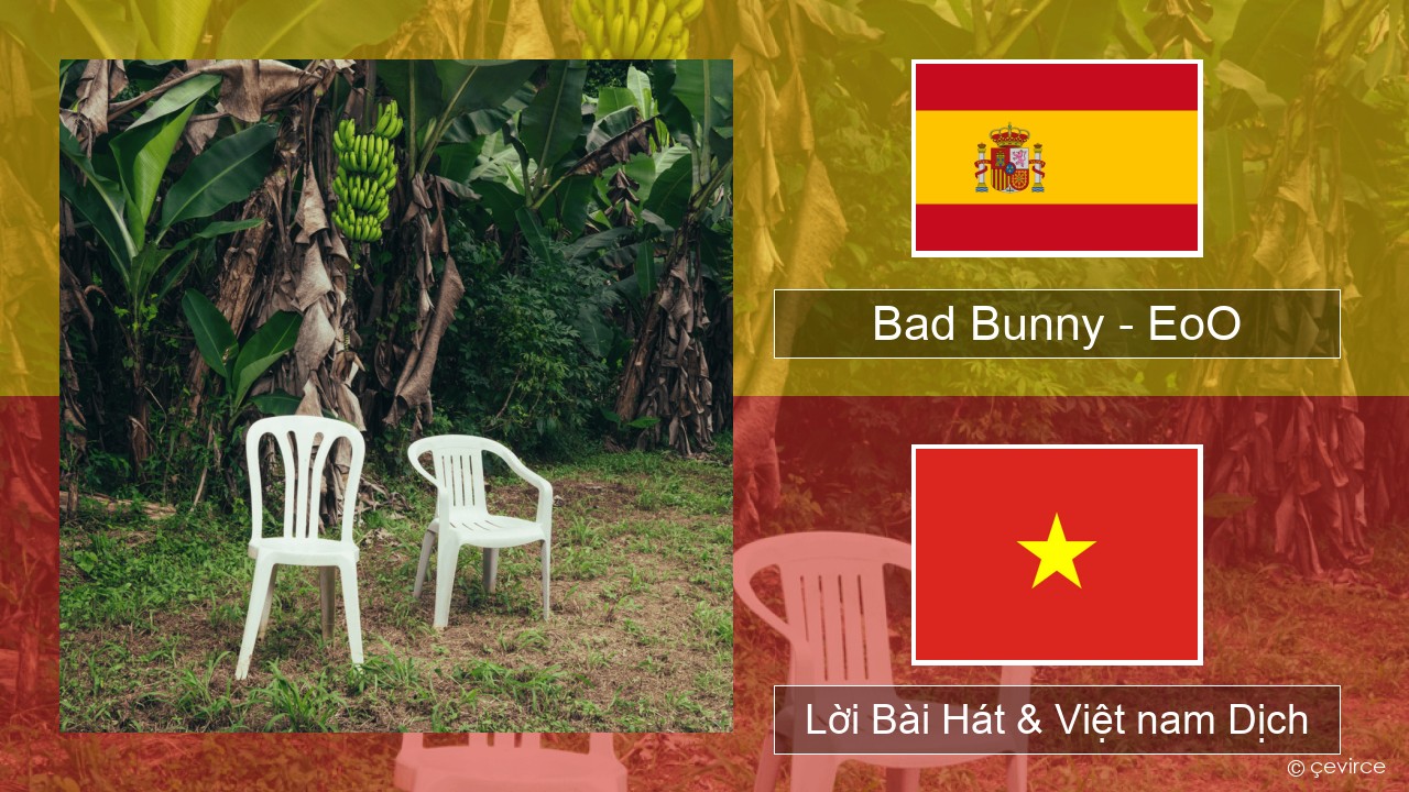 Bad Bunny – EoO Tiếng tây ban nha Lời Bài Hát & Việt nam Dịch