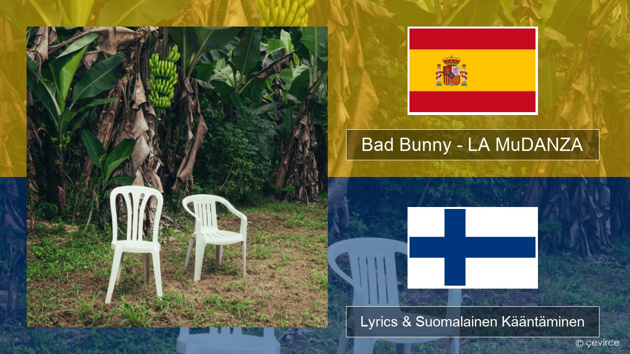 Bad Bunny – LA MuDANZA Espanjan Lyrics & Suomalainen Kääntäminen