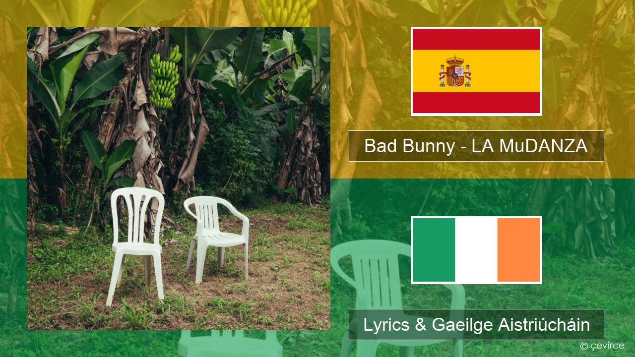 Bad Bunny – LA MuDANZA Spáinnis Lyrics & Gaeilge Aistriúcháin